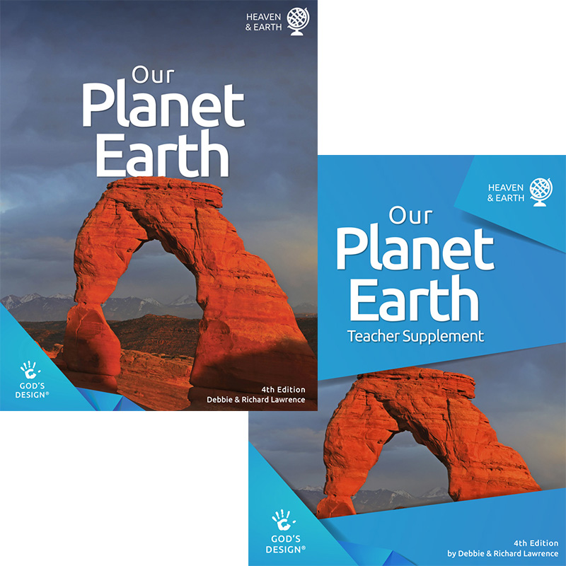 God S Design For Heaven And Earth Our Planet Earth Teacher And Student Pack