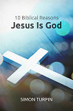 10 Biblical Reasons Jesus is God