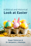 A Biblical and Historical Look at Easter