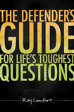 Defender's Guide for Life's Toughest Questions