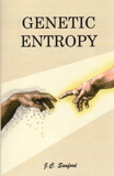 Genetic Entropy & The Mystery of the Genome (3rd Edition)
