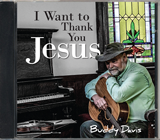 Buddy Davis: I Want to Thank You, Jesus