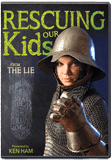 Rescuing Our Kids from the Lie