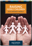 Equipping Families to Stand Conference - Raising Godly Children in an Ungodly World